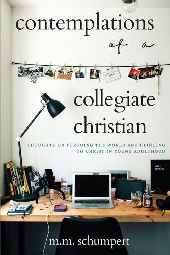 Cover image for Contemplations of a Collegiate Christian