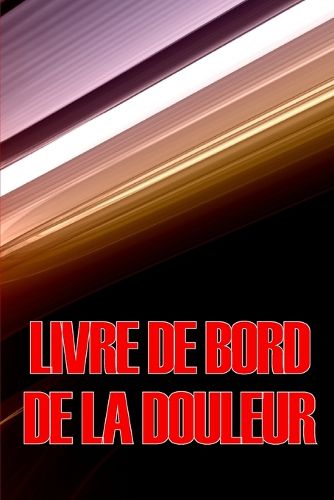 Cover image for Livre de bord de la douleur