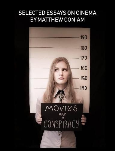 Cover image for MOVIES ARE A CONSPIRACY Selected Essays on Cinema