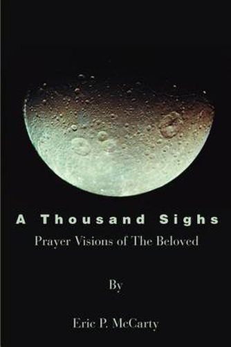 Cover image for A Thousand Sighs: Prayer Visions of the Beloved