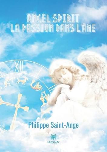 Cover image for Angel spirit: La passion dans l'ame