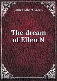 Cover image for The dream of Ellen N