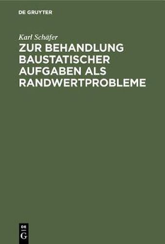 Zur Behandlung Baustatischer Aufgaben ALS Randwertprobleme