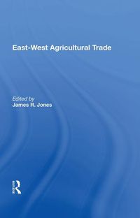 Cover image for East-West Agricultural Trade