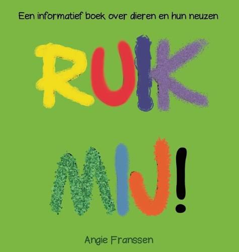 Cover image for Ruik Mij!: Een informatief boek over dieren en hun neuzen