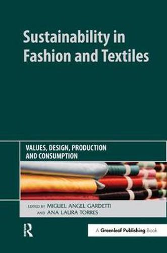 Cover image for Sustainability in Fashion and Textiles: Values, Design, Production and Consumption