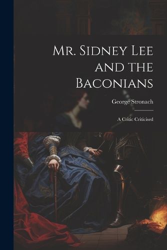 Mr. Sidney Lee and the Baconians