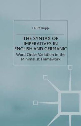 Cover image for The Syntax of Imperatives in English and Germanic: Word Order Variation in the Minimalist Framework