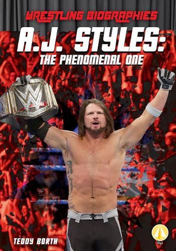 Cover image for A.J. Styles: The Phenomenal One