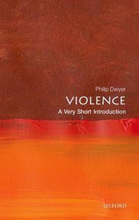 Cover image for Violence: A Very Short Introduction