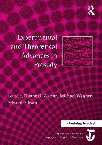 Experimental and Theoretical Advances in Prosody