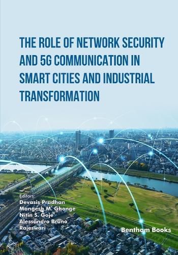 Cover image for The Role of Network Security and 5G Communication in Smart Cities and Industrial Transformation