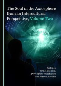 Cover image for The Soul in the Axiosphere from an Intercultural Perspective, Volume Two