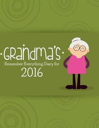 Cover image for Grandma's Remember Everything Diary 2016