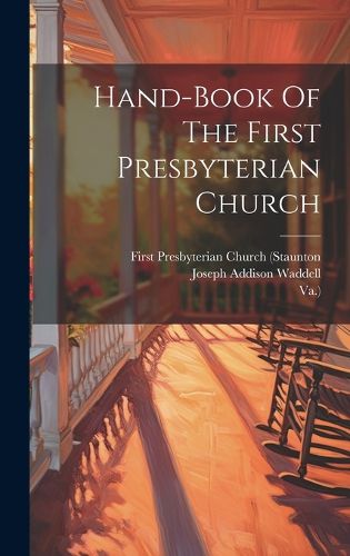 Cover image for Hand-book Of The First Presbyterian Church