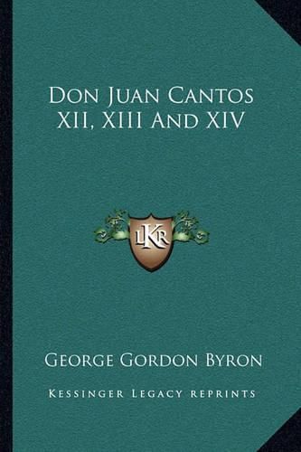 Don Juan Cantos XII, XIII and XIV