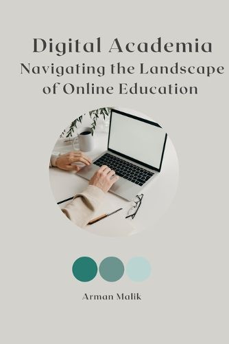 Cover image for Digital Academia Navigating the Landscape of Online Education