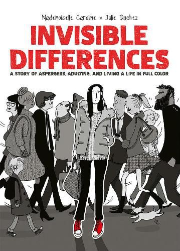 Cover image for Invisible Differences: A Story of Aspergers, Adulting, and Living a Life in Full Color