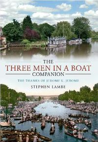 Cover image for The Three Men in a Boat  Companion: The Thames of Jerome K. Jerome