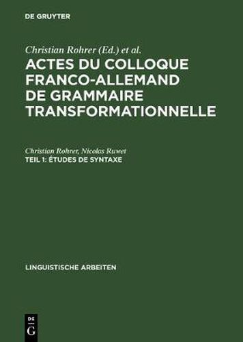 Cover image for Actes du Colloque Franco-Allemand de Grammaire Transformationnelle, Teil 1, Etudes de syntaxe