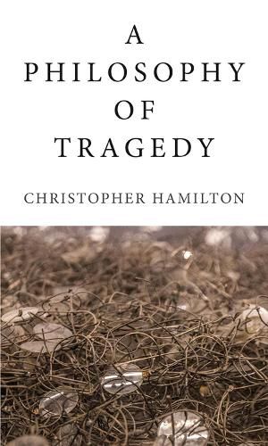 Cover image for A Philosophy of Tragedy