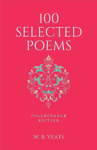 Cover image for 100 Selected Poems, W. B. Yeats