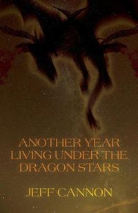 Cover image for Another Year of Living Under the Dragon Stars