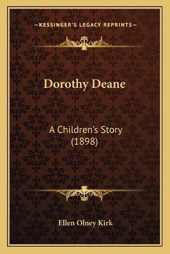 Dorothy Deane: A Children's Story (1898)