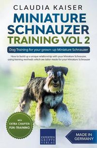 Cover image for Miniature Schnauzer Training Vol 2 - Dog Training for Your Grown-up Miniature Schnauzer