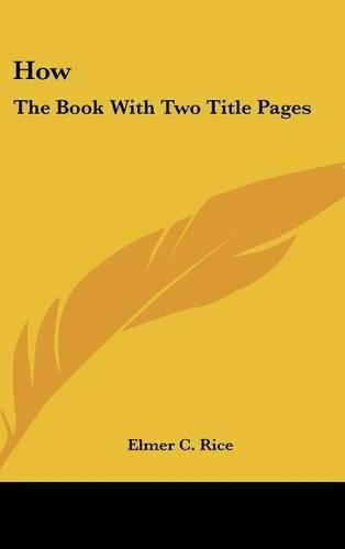 Cover image for How: The Book with Two Title Pages
