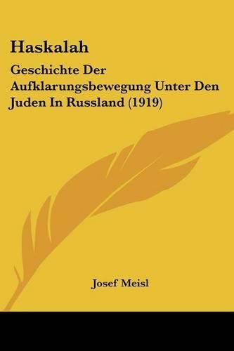 Cover image for Haskalah: Geschichte Der Aufklarungsbewegung Unter Den Juden in Russland (1919)