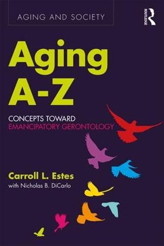 Cover image for Aging A-Z: Concepts Toward Emancipatory Gerontology