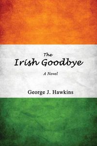 Cover image for The Irish Goodbye