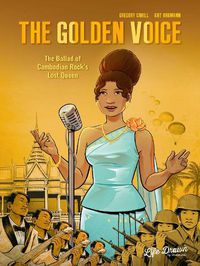 Cover image for The Golden Voice: The Ballad of Cambodian Rock's Lost Queen