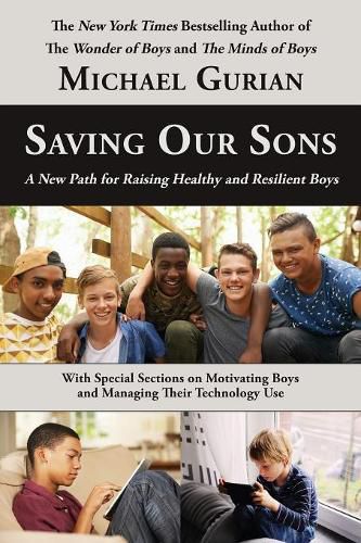 Cover image for Saving Our Sons: A New Path for Raising Healthy and Resilient Boys