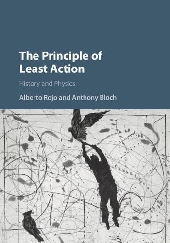 Cover image for The Principle of Least Action: History and Physics