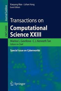 Cover image for Transactions on Computational Science XXIII: Special Issue on Cyberworlds