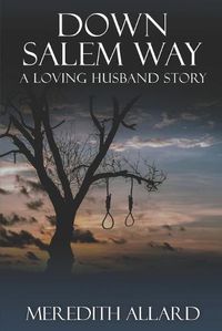 Cover image for Down Salem Way: A Loving Husband Story