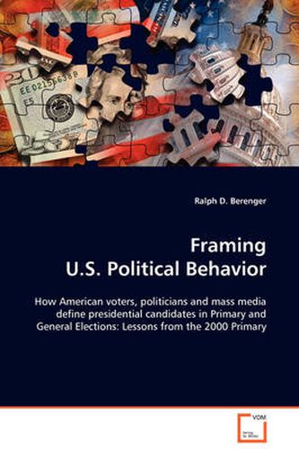 Cover image for Framing U.S. Political Behavior