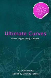 Cover image for Ultimate Curves: Twenty Rubenesque Erotic Stories