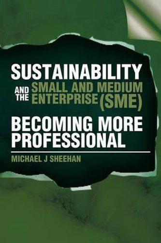 Cover image for Sustainability And The Small And Medium Enterprise (SME): Becoming More Professional