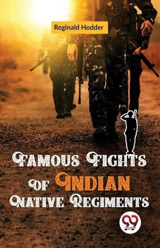 Cover image for Famous Fights of Indian Native Regiments