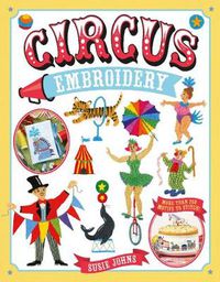 Cover image for Circus Embroidery: More Than 200 Motifs to Stitch!