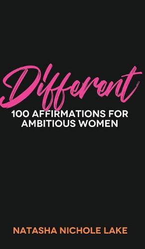 Cover image for Different: 100 Affirmations for Ambitious Women