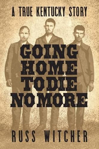Cover image for Going Home to Die No More
