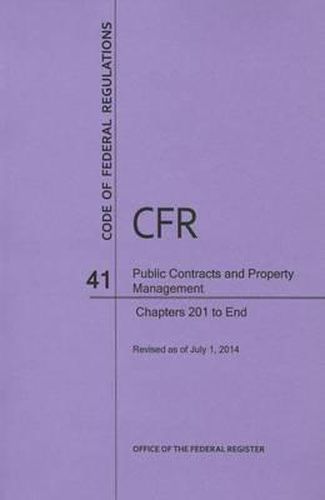 Cover image for Code of Federal Regulations Title 41, Public Contracts and Property Management, Parts 201-End, 2014
