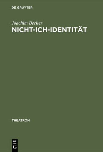 Cover image for Nicht-Ich-Identitat: AEsthetische Subjektivitat in Samuel Becketts Arbeiten Fur Theater, Radio, Film Und Fernsehen