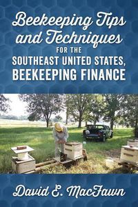 Cover image for Beekeeping Tips and Techniques for the Southeast United States, Beekeeping Finance