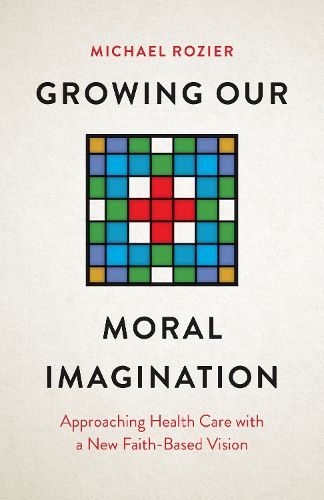 Cover image for Growing Our Moral Imagination