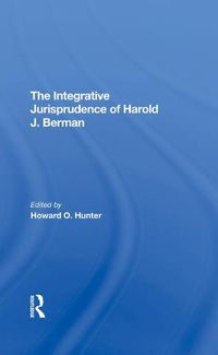 Cover image for The Integrative Jurisprudence of Harold J. Berman